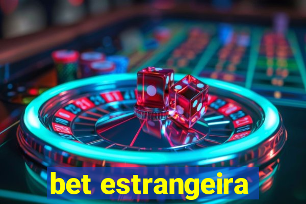 bet estrangeira